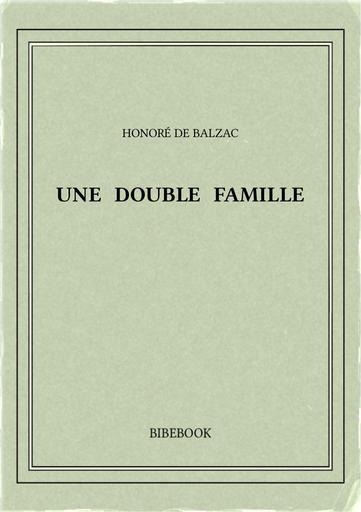 Balzac honore de   une double famille
