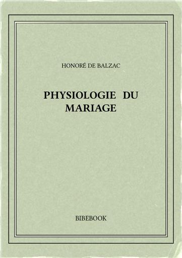 Balzac honore de   physiologie du mariage