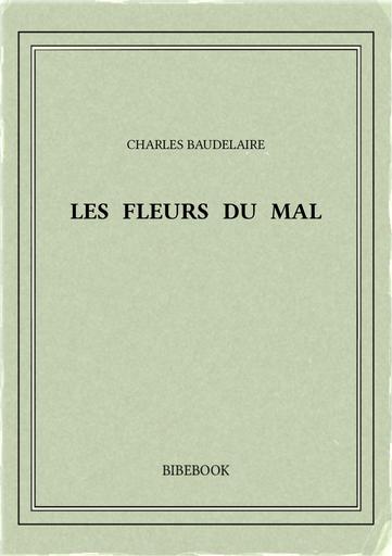 Baudelaire charles   les fleurs du mal