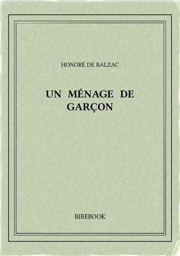 Balzac honore de   un menage de garcon