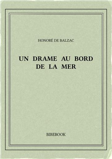 Balzac honore de   un drame au bord de la mer